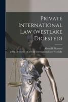 Private International Law (Westlake Digested) [Microform]