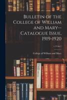 Bulletin of the College of William and Mary--Catalogue Issue, 1919-1920; V.14 No.1
