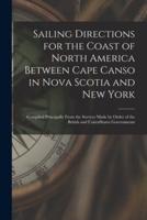 Sailing Directions for the Coast of North America Between Cape Canso in Nova Scotia and New York [Microform]