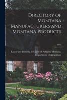 Directory of Montana Manufacturers and Montana Products; 1932