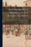 Mathematical Models in the Social Sciences