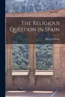 The Religious Question in Spain