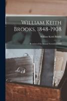 William Keith Brooks, 1848-1908