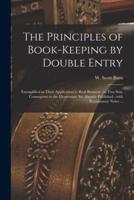 The Principles of Book-Keeping by Double Entry [Microform]