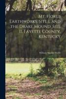 Mt. Horeb Earthworks, Site 1, and the Drake Mound, Site 11, Fayette County, Kentucky; 5