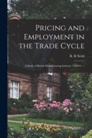 Pricing and Employment in the Trade Cycle