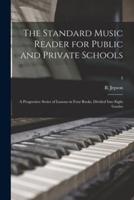 The Standard Music Reader for Public and Private Schools