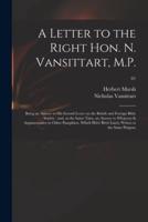 A Letter to the Right Hon. N. Vansittart, M.P.