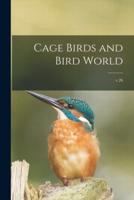 Cage Birds and Bird World; V.26