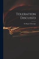 Toleration Discuss'd