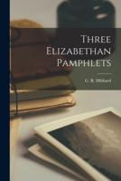 Three Elizabethan Pamphlets