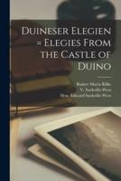 Duineser Elegien = Elegies From the Castle of Duino