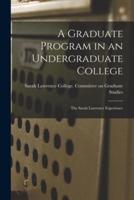 A Graduate Program in an Undergraduate College
