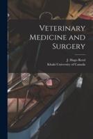 Veterinary Medicine and Surgery [Microform]