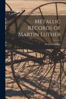 Metallic Records of Martin Luther