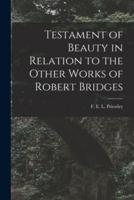 Testament of Beauty in Relation to the Other Works of Robert Bridges