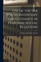 Use of the SRA Youth Inventory for Guidance in Personal-Social Relations