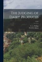 The Judging of Dairy Products; C327