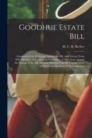 Goodhue Estate Bill [Microform]