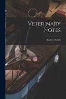 Veterinary Notes [Microform]