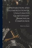 Preparation and Polymerization of Unsaturated Quarternary Ammonium Compounds