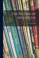 The Return of Mojave Joe