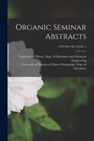 Organic Seminar Abstracts; 1979/80-1981/82 Pt. 1