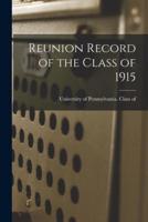 Reunion Record of the Class of 1915