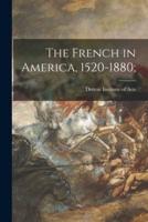 The French in America, 1520-1880;
