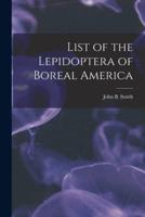 List of the Lepidoptera of Boreal America [Microform]