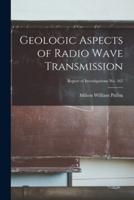 Geologic Aspects of Radio Wave Transmission; Report of Investigations No. 162