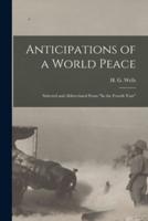 Anticipations of a World Peace; Selected and Abbreviated From "In the Fourth Year"