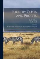 Poultry Costs and Profits