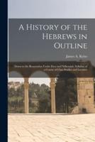 A History of the Hebrews in Outline