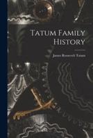 Tatum Family History