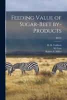 Feeding Value of Sugar-Beet By-Products; B0702