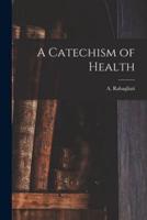 A Catechism of Health