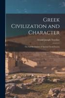 Greek Civilization and Character; the Self-Revelation of Ancient Greek Society