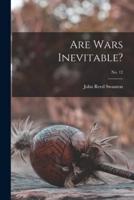 Are Wars Inevitable?; No. 12