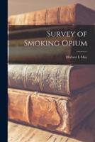Survey of Smoking Opium