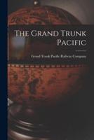The Grand Trunk Pacific