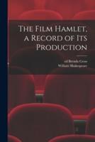 The Film Hamlet, a Record of Its Production