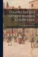 Chappelear [By] George Warren Chappelear.