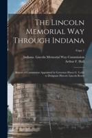 The Lincoln Memorial Way Through Indiana