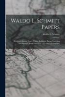 Waldo L. Schmitt Papers