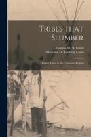 Tribes That Slumber; Indian Times in the Tennessee Region