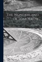 The Wonderland of Tomorrow