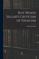 Roy Wood Sellar's Criticism of Idealism