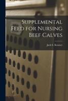 Supplemental Feed for Nursing Beef Calves