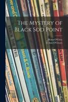 The Mystery of Black Sod Point